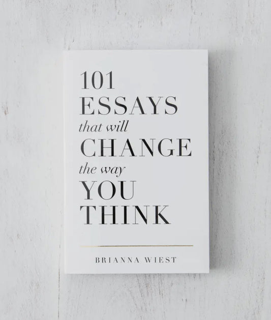 101 Essays That Will Change the Way You Think - Book